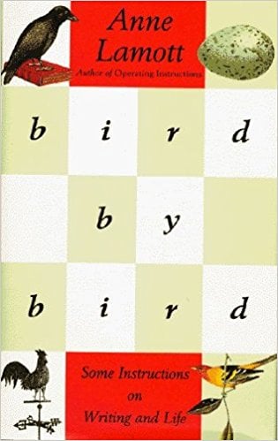 Bird by Bird by Anne Lamott