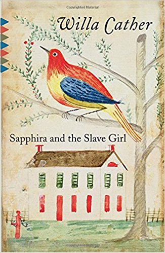 Sapphira and the Slave Girl by Willa CAther