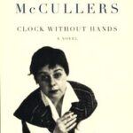Clock without hands (1961) by Carson McCullers