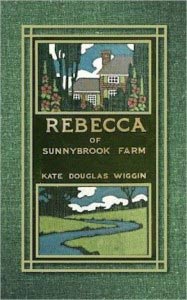 Rebecca of Sunnybrook farm by Kate Douglas Wiggin -cover