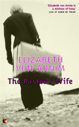 The Pastors Wife by Elizabeth von Arnim