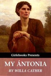 My Antonia by Willa Cather