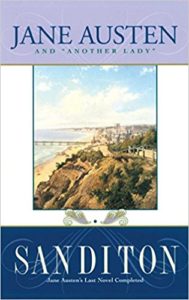 Sanditon by Jane Austen and another lady