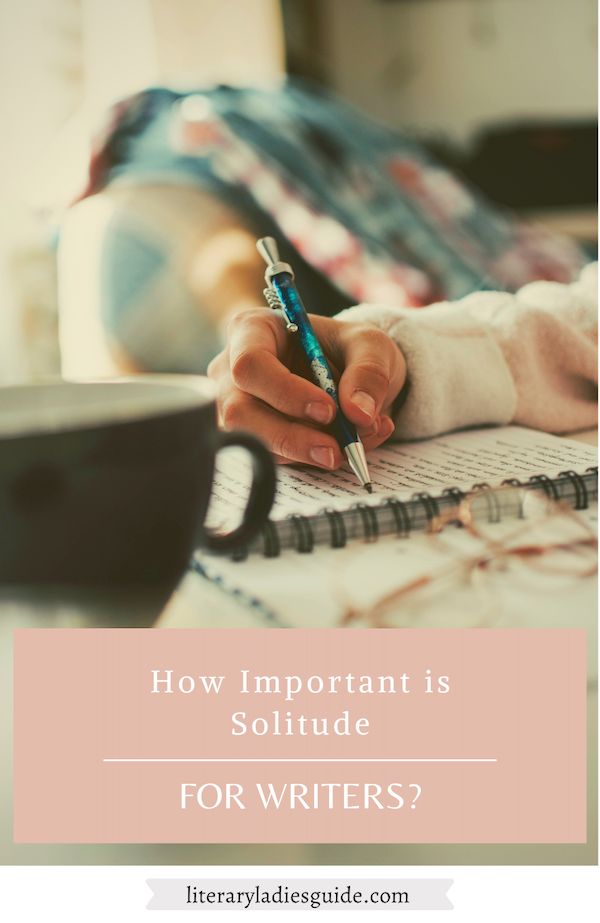 How important is Solitude for Writers 