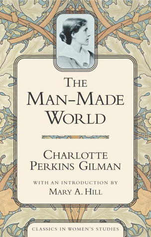 The Man-Made World (1911) by Charlotte Perkins Gilman
