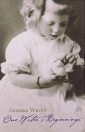 One Writer's Beginnings by Eudora Welty
