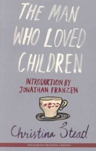 The Man Who Loved Children by Christina Stead