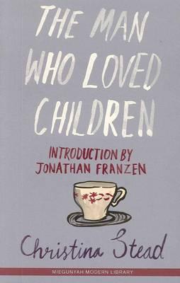 The Man Who Loved Children by Christina Stead