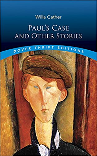Paul's Case: A Study in Temperament by Willa Cather
