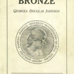 Bronze (1922 Poetry collection) by Georgia Douglas Johnson