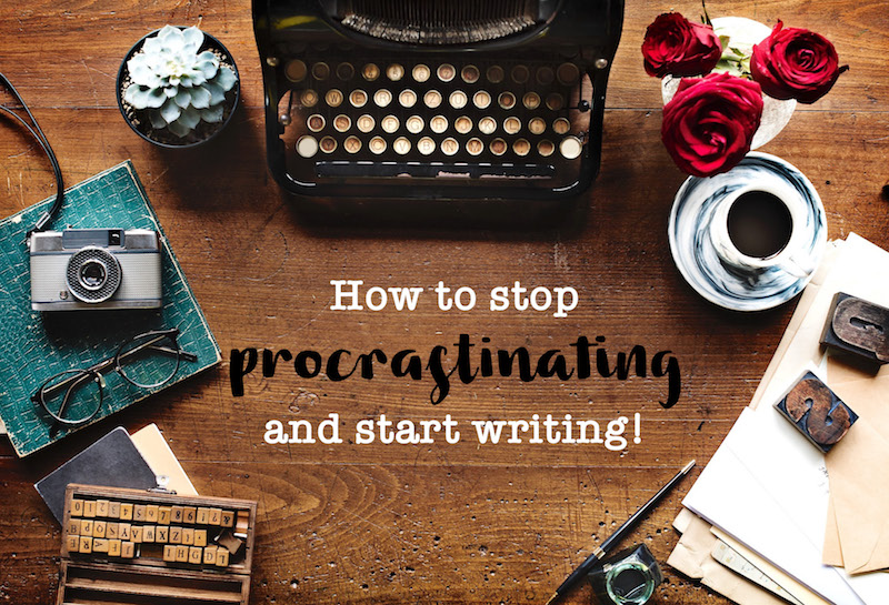 How to stop procrastinating and start writing