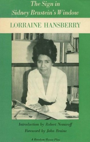 The sign in Sidney Brustein's Window by Lorraine Hansberry