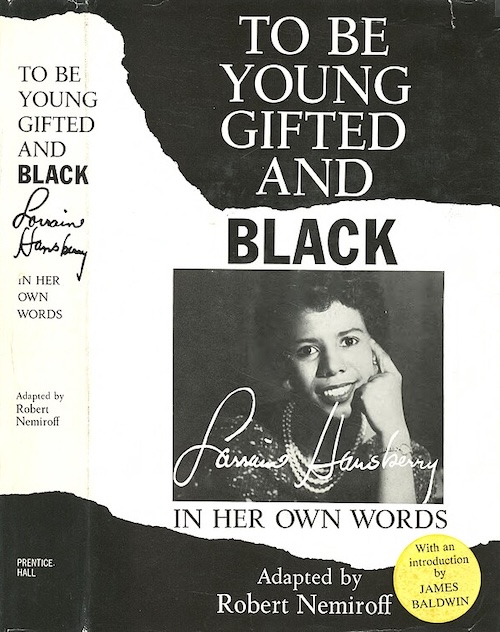 To Be Young, Gifted and Black by Lorraine Hansberry