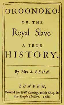Oroonoko by Aphra Behn 1688