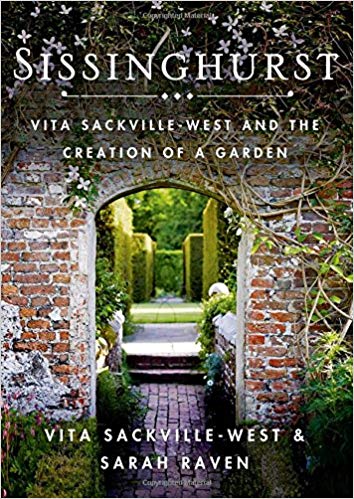 Sissinghurst by Vita Sackville-West and Sarah Raven