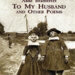 Anne bradstreet - To My Husband and Other Poems