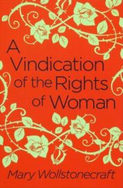 A vindication of the rights of woman