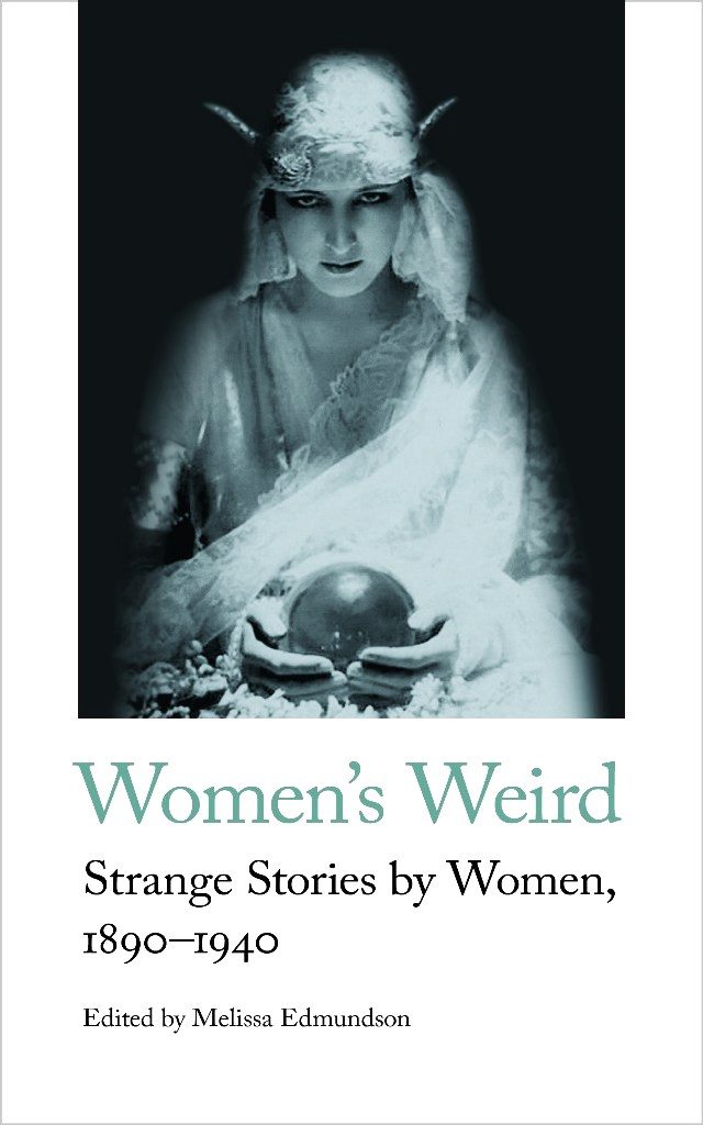Women's Weird: Strange Stories by women