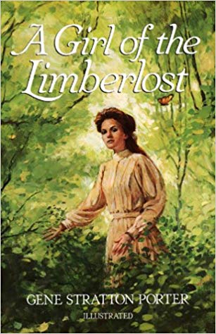 A Girl of the Limberlost by Gene Stratton-Porter