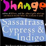 Sassafrass, Cypress, & Indigo