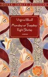 Monday or Tuesday - 8 short stories by Virginia Woolf