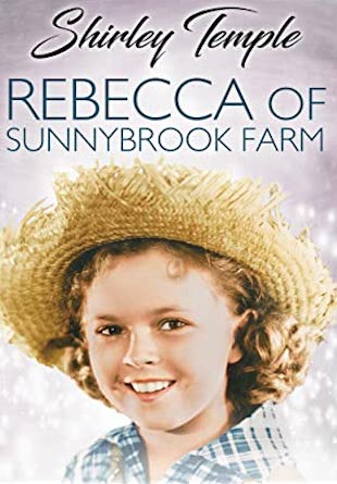 Rebecca of Sunnybrook Farm - 1938 Shirley Temple