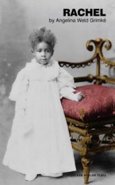 Rachel play script - Angelina Weld Grimké