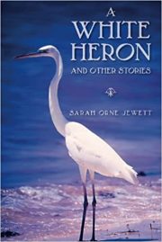 A white heron and other stories by Sarah Orne Jewett