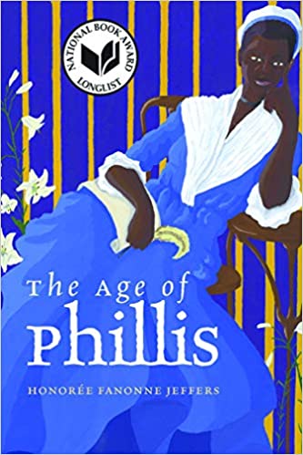 The Age of Phillis by Honoree Fannonne Jeffers