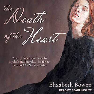 The death of the heart audiobook by Elizabeth Bowen