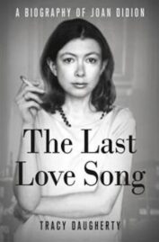 The last love song a biography of Joan Didion