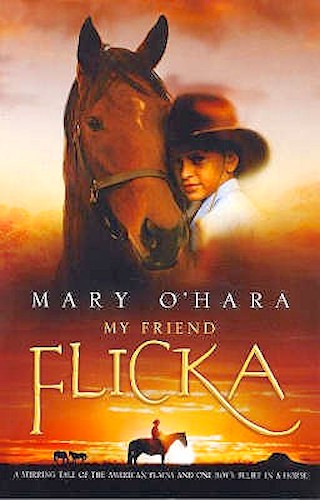 My Friend Flicka by Mary O'Hara