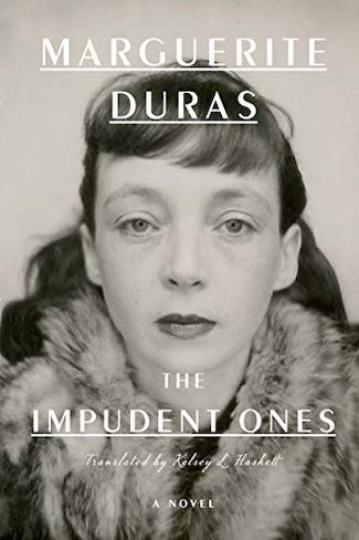 The impudent ones by Marguerite Duras