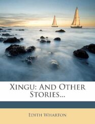 Xingu and Other Stories by Edith Wharton