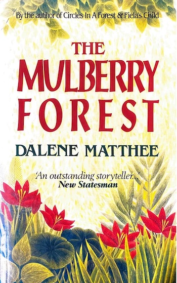 The Mulberry Forest by Dalene Matthee
