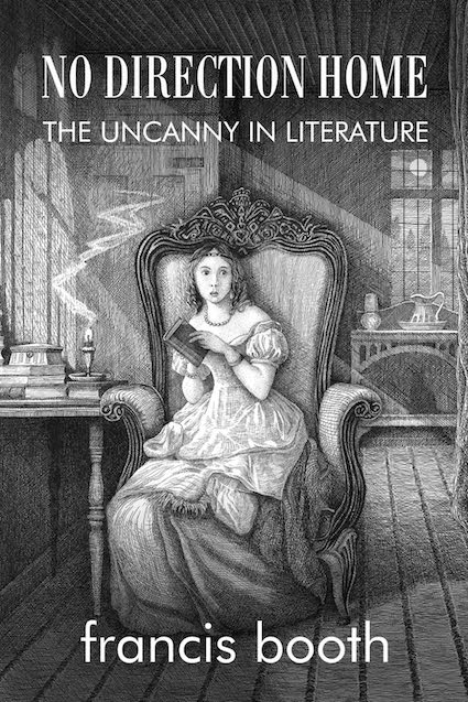 No Direction Home: The Uncanny in Literature by Francis Booth