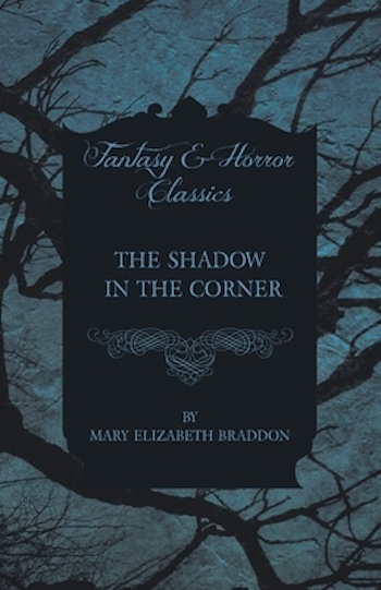 The Shadow in the Corner by Mary Elizabeth Braddon