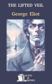 The Lifted Veil by George Eliot