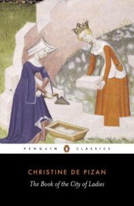 The Book of the City of Ladies by Christine de Pizan